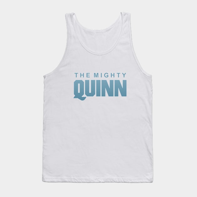 The Mighty Quinn Tank Top by Dale Preston Design